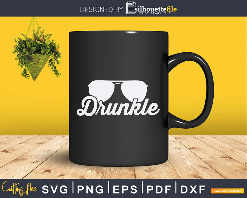 Drunkle Funcle Shirt Definition Svg Dxf Cricut Craft Files