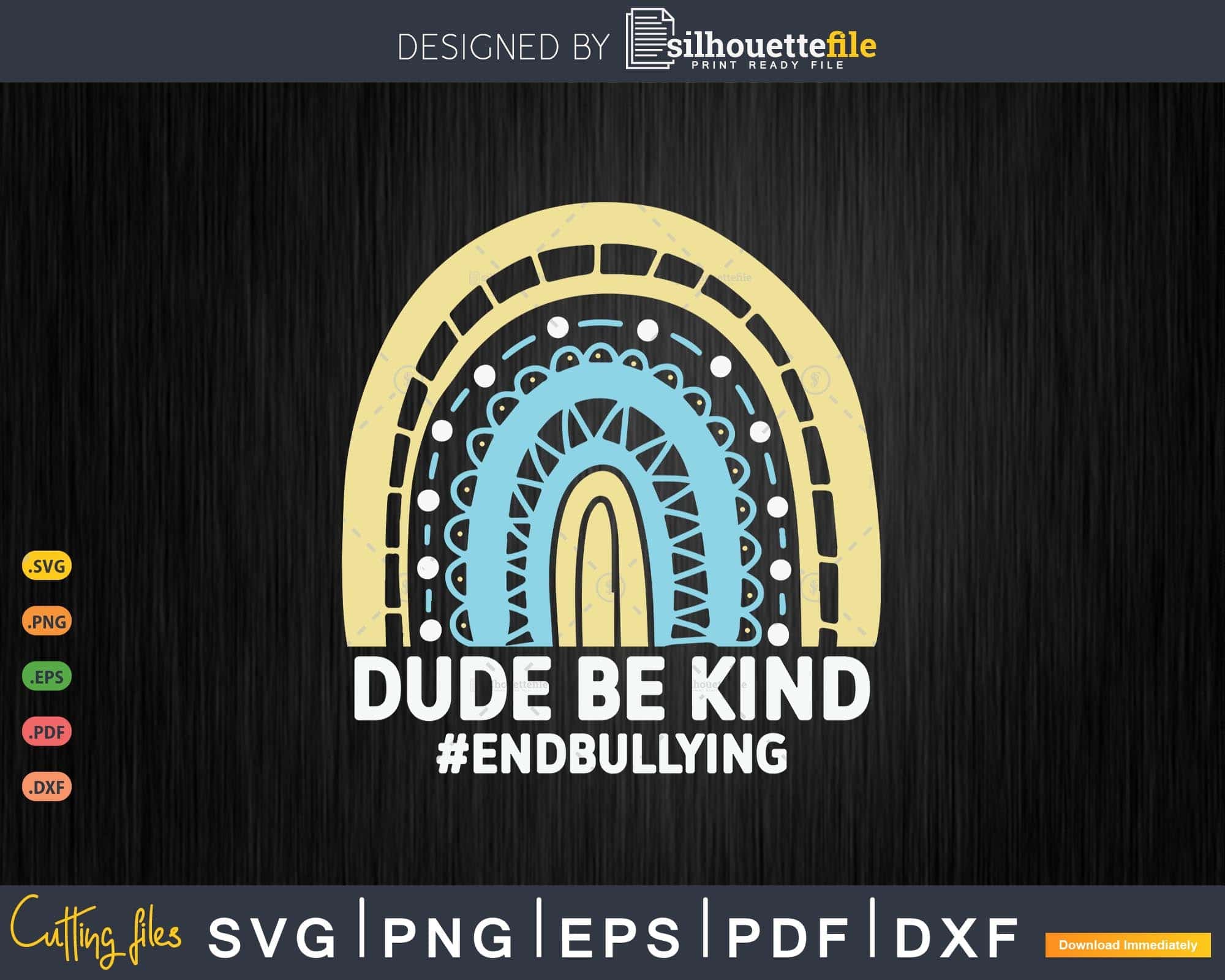 Dude Be Kind Unity Day Orange Kindness No Bullies Anti Bully Svg File ...