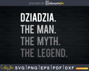 Dziadzia Man Myth Legend Svg Design Cricut Printable File