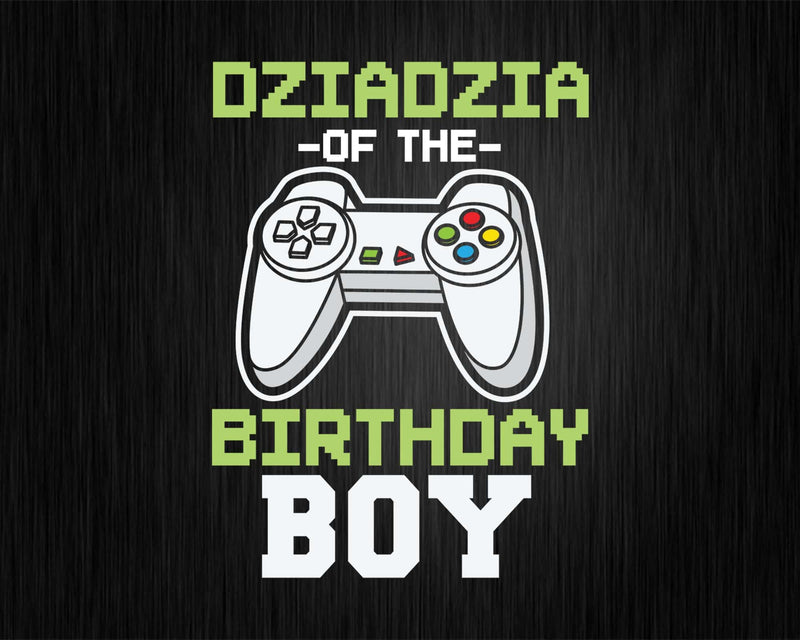 Dziadzia of the Birthday Boy Matching Video Game Svg