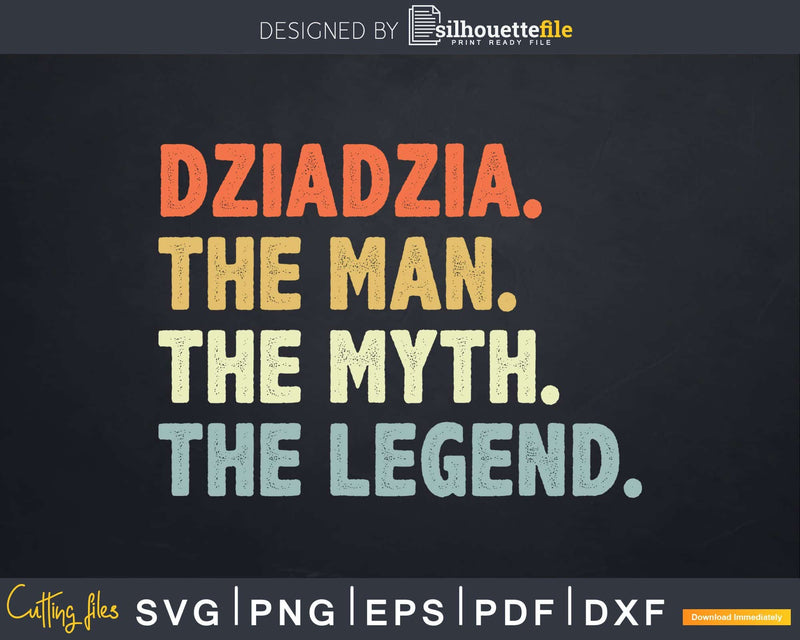 Dziadzia The Man Myth Legend Svg Dxf Cricut Files