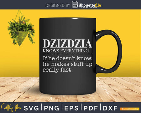 Dzizdzia Knows Everything Funny Fathers Day Svg Dxf Eps