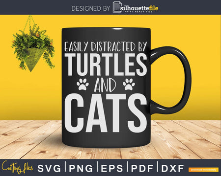 Easily Distracted By Turtles And Cats Svg Png Cut Files