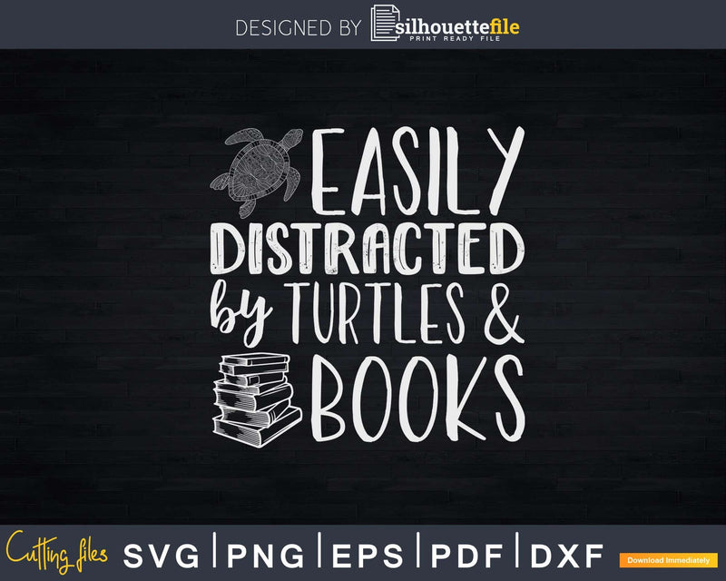 Easily Distracted Turtles And Books Shirt Svg Files For