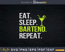 Eat Sleep Bartend Bartender Bartending Png Dxf Svg Cut