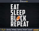 Eat Sleep Block Repeat Football Offensive Lineman Svg Dxf