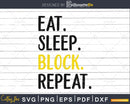 Eat Sleep Block Repeat Football Offensive Lineman svg png