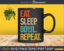 Eat Sleep Bowl Repeat Funny Retro Vintage Bowling Svg