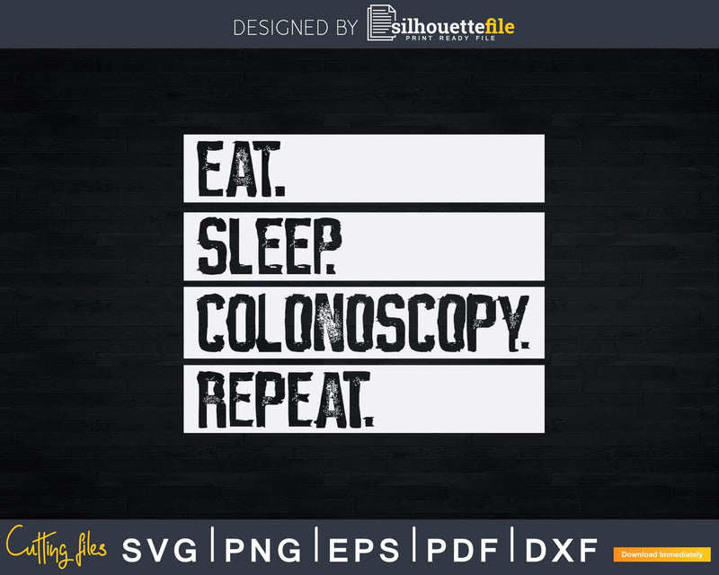 Eat Sleep Colonoscopy Repeat Gastroenterologist GI Doctor