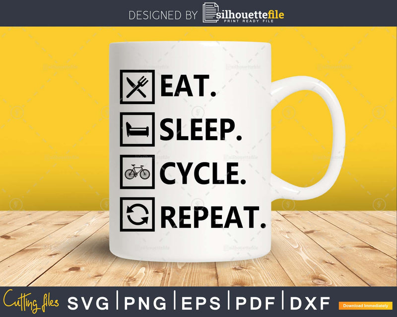 Eat Sleep Cycle Repeat Cycling Enthusiasts Bike Rider svg