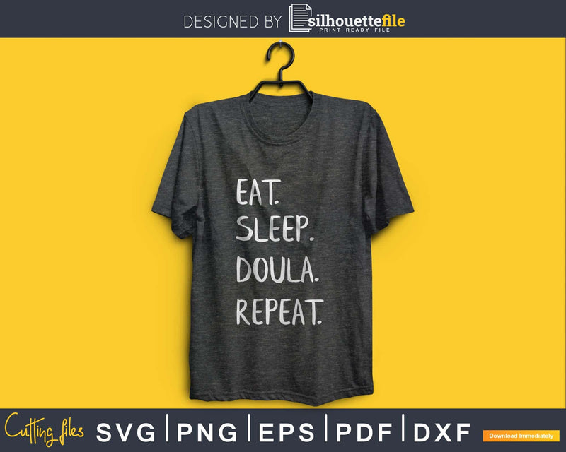 Eat Sleep Doula Repeat cut svg cricut digital files