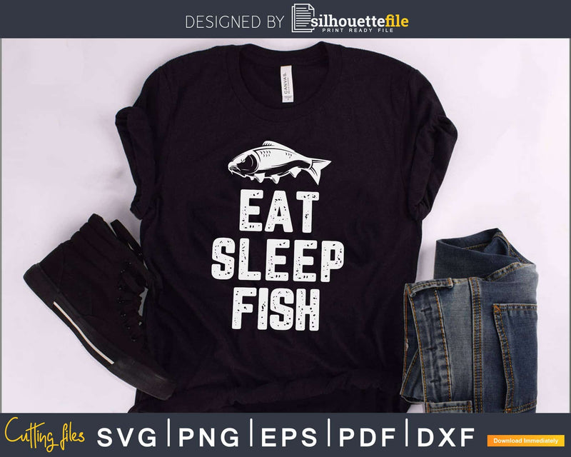 Eat Sleep Fish svg design printable cut files
