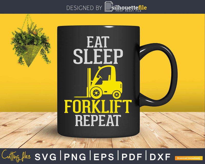 Eat Sleep Forklift Construction Vintage Svg Dxf Cricut