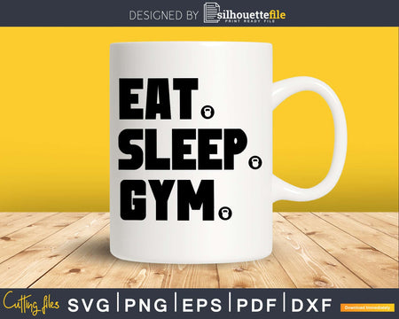 Eat. sleep. gym. Gym Workout Fitness svg png dxf silhouette