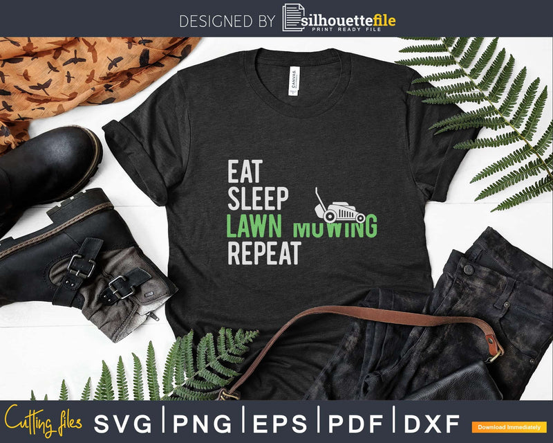 Eat Sleep Lawn Mowing Repeat Svg Design Cricut Files