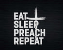 Eat Sleep Preach Repeat Funny Youth Pastor Svg Png Cricut