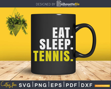 Eat Sleep Tennis svg png cricut craft cutting files