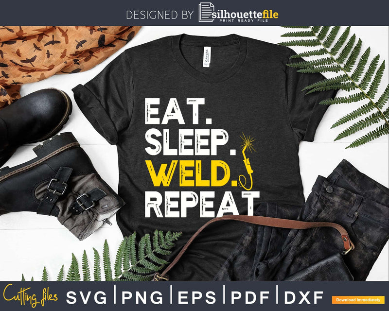 Eat Sleep Weld Repeat Welder craft svg png digital cut files