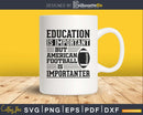 Education is important but american football Importanter
