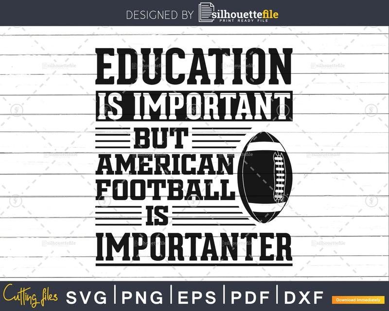 Education is important but american football Importanter