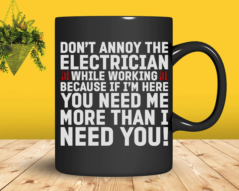 Electrician Don’t Annoy the Svg Png Files For Cricut