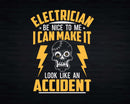 Electrician Make It Look Like An Accident Lineman Svg Png