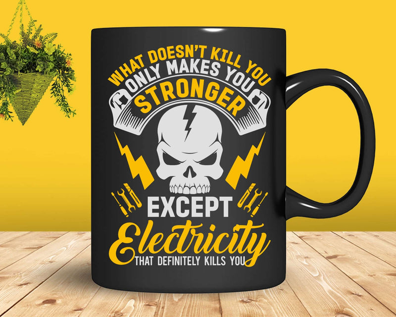 Lineman What Doesn’t Kill You Electricity Electrician Svg