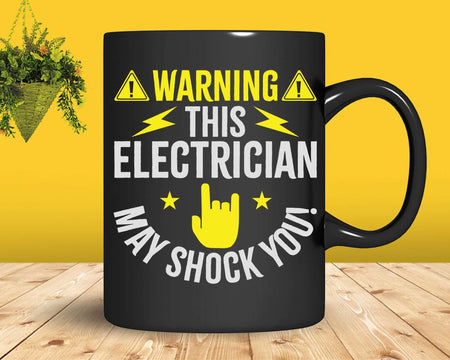 Warning May Shock You Funny Electrician With Shocker Svg