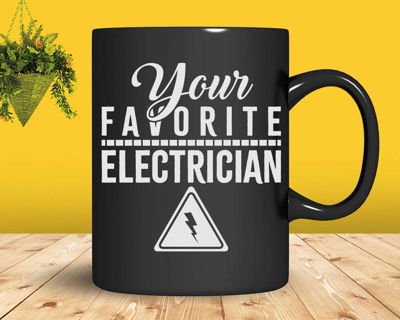 Your favorite electrician Electronic Svg Png Cricut Files