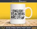 English teachers are lit Teacher SVG DXF JPEG Silhouette