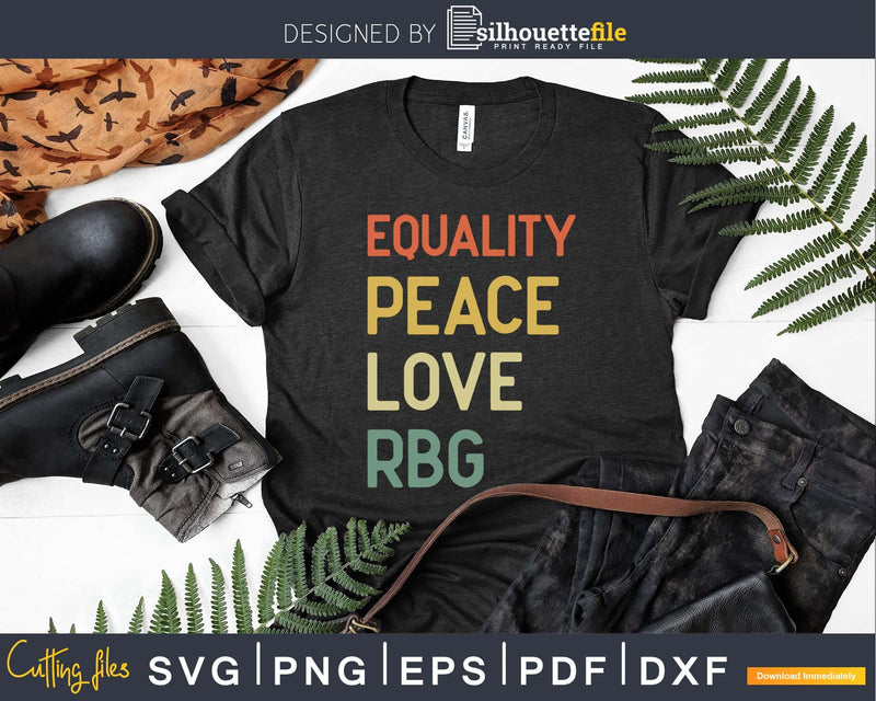 Equality Peace Love RBG Retro Vintage svg dxf cutting file