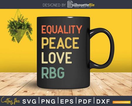 Equality Peace Love RBG Retro Vintage svg dxf cutting file