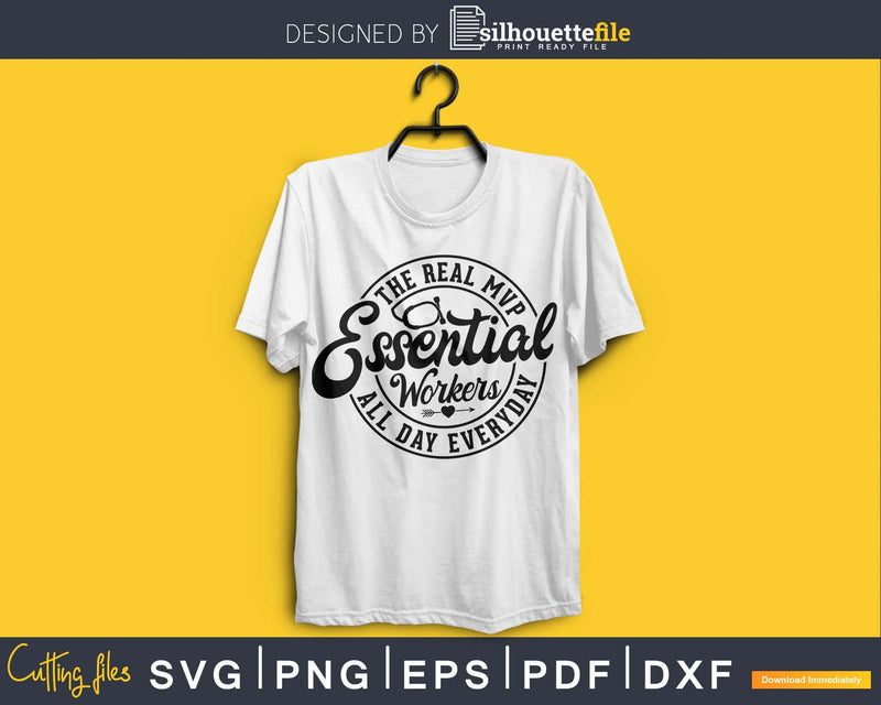 Essential Workers the Real MVP svg All Day Everyday cricut