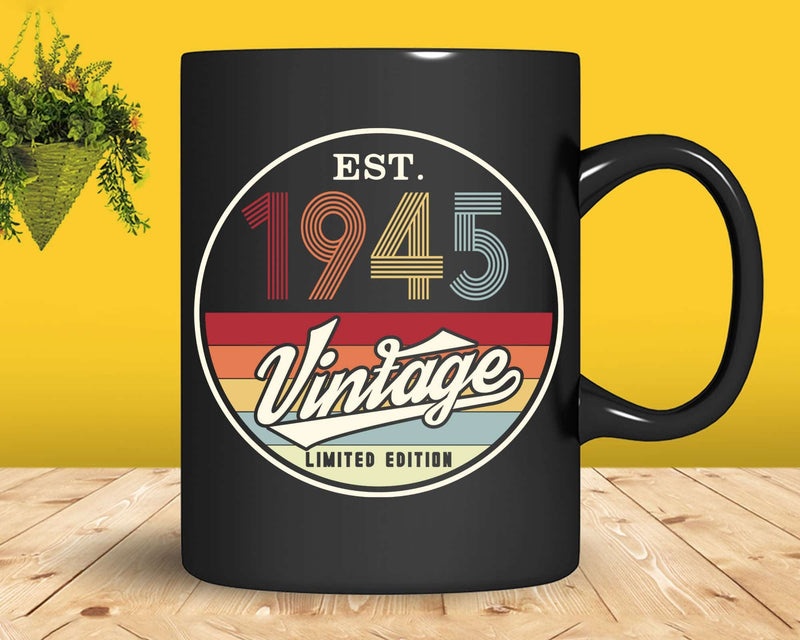 Est. 1945 Vintage Limited Edition 77th Birthday Svg Png