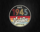 Est. 1945 Vintage Limited Edition 77th Birthday Svg Png