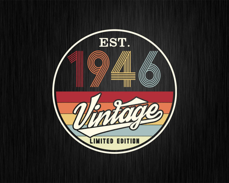 Est. 1946 Vintage Limited Edition 76th Birthday Svg Png