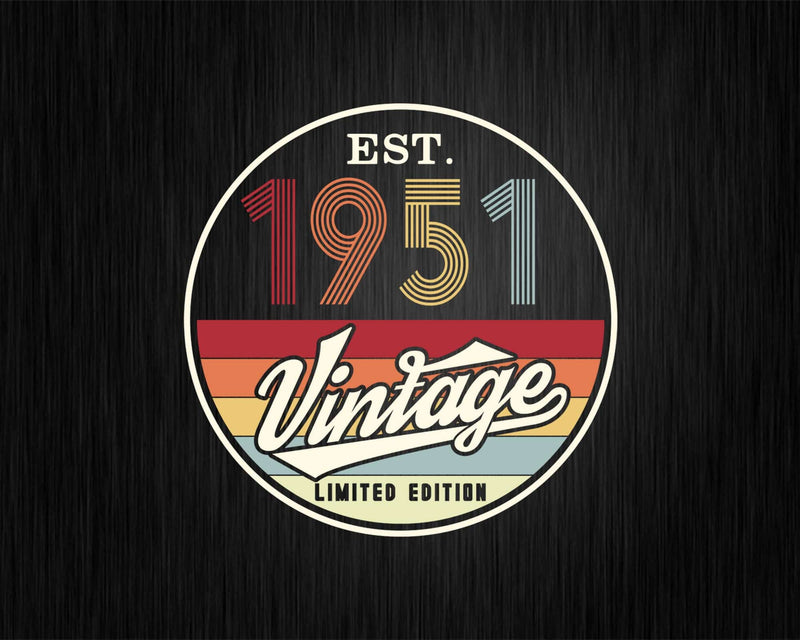 Est. 1951 Vintage Limited Edition 71st Birthday Svg Png