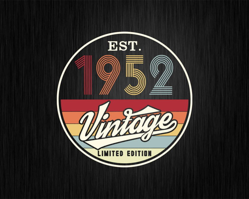 Est. 1952 Vintage Limited Edition 70th Birthday Svg Png