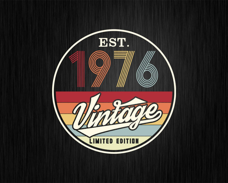 Est. 1976 Vintage Limited Edition 46th Birthday Svg Png