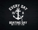 Every Day Is A Boating Funny Svg Png Cricut Files