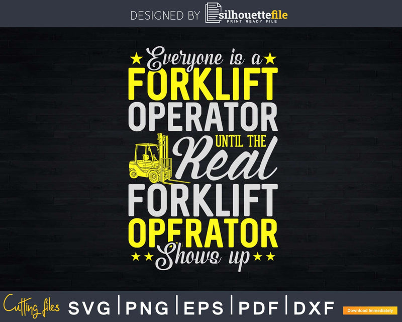 Everyone is a Forklift Operator Truck Driver Svg Dxf Cricut