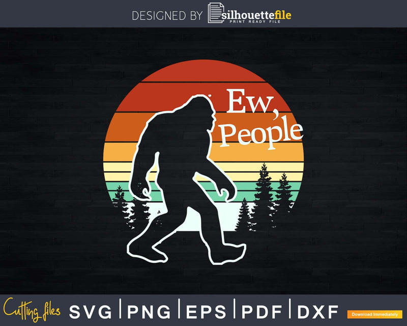 Ew People Bigfoot SVG PNG dxf designs Silhouette Cut Files