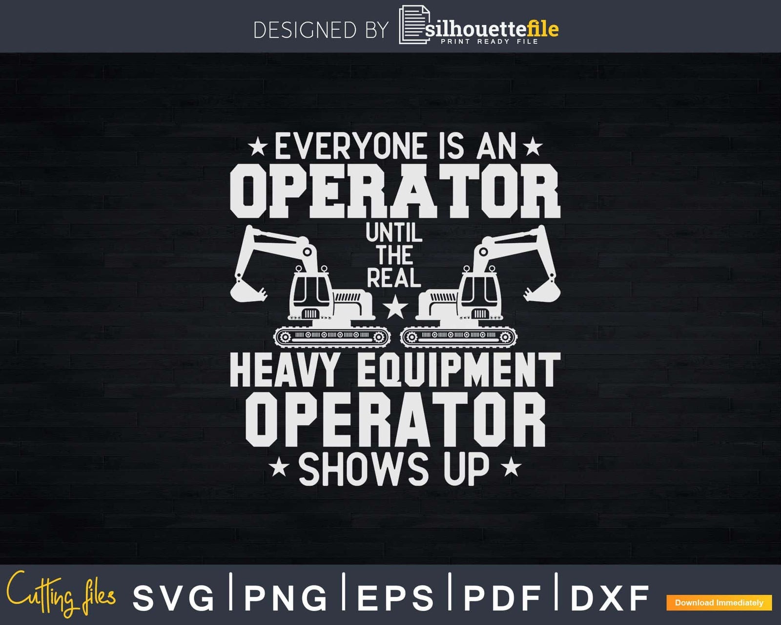 Excavator Bulldozer Dump Truck Heavy Equipment Operator Svg Dxf Files ...