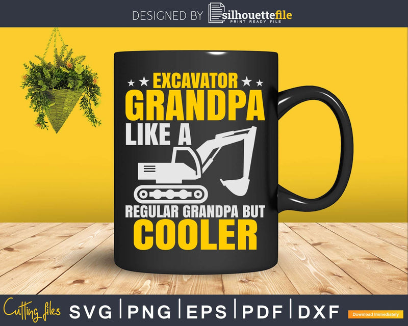 Excavator grandpa construction worker Svg Dxf Cut Files