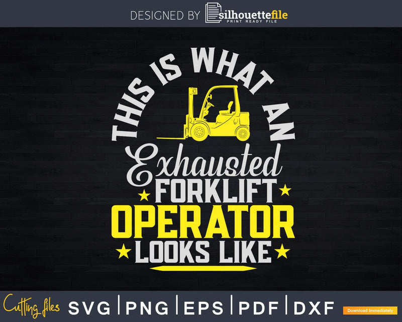 Exhausted Forklift Operator Truck Driver Svg Dxf Cricut