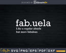 Fabuela Definition Abuela Grandma Svg Png Cutting Files