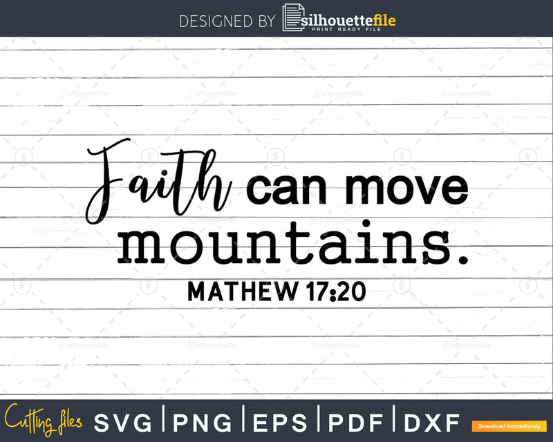 Faith Can Move Mountains svg png cricut cutting files