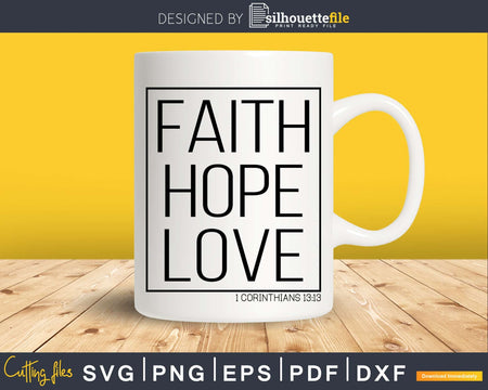 Faith Hope and Love Christian 1 Corinthians 13:13 Svg