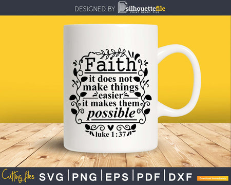 Faith it does not make things easier svg png cricut cutting