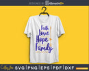 Faith Love Hope Family SVG cricut printable file